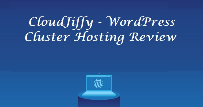CloudJiffy - WordPress Cluster Hosting Review