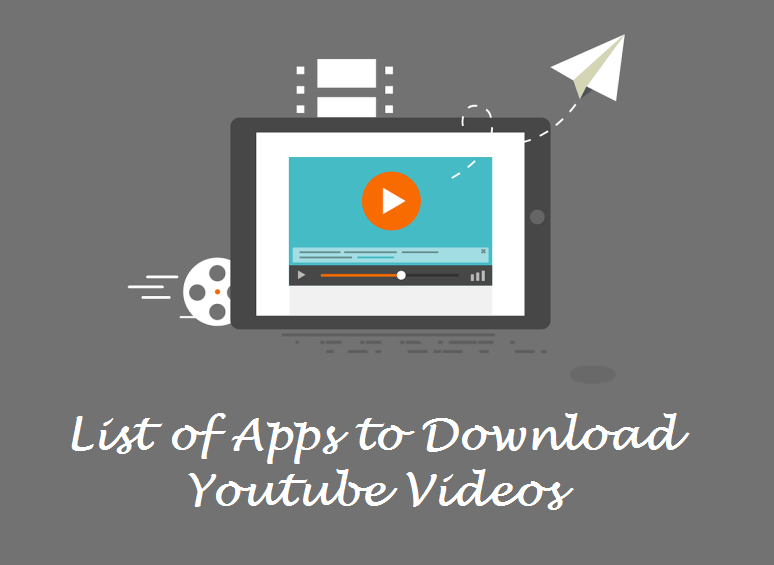 List Of Apps To Download Youtube Videos