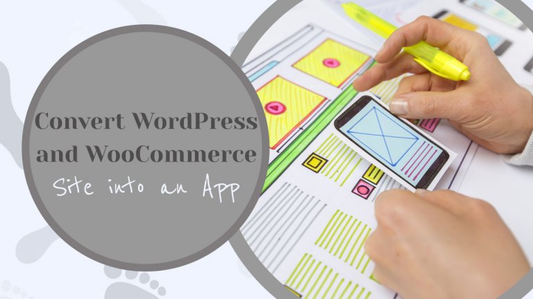 How to Quickly Convert Your WordPress and WooCommerce Site into an App