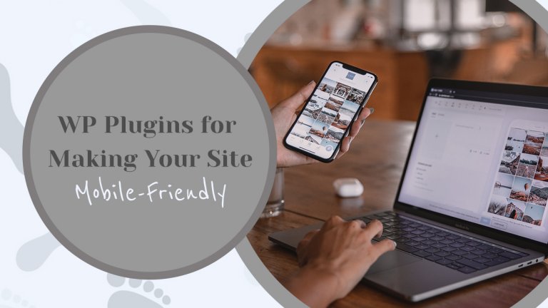 5 WordPress Plugins for Making Your Site Mobile-Friendly