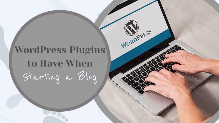 WordPress Plugins to Have When Starting a Blog