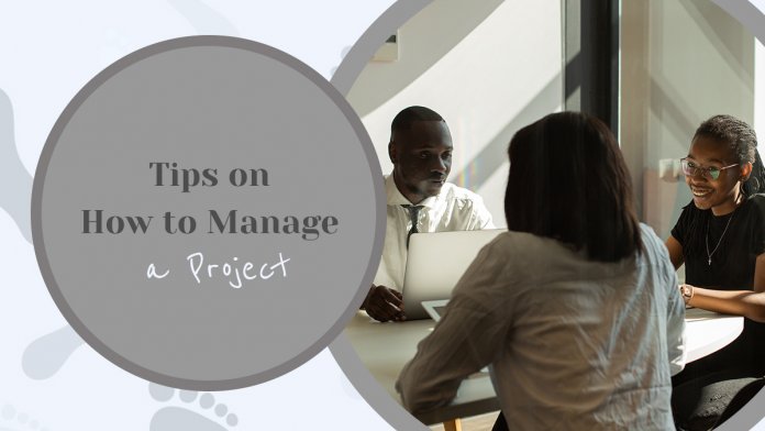 Effective Tips on How to Manage A Project from Start to Finish