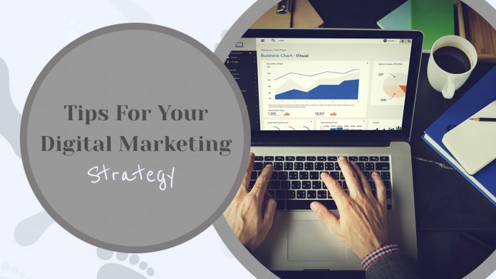 Tips For Your Digital Marketing Strategy