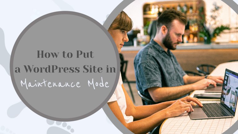 How to Put a WordPress Site in Maintenance Mode