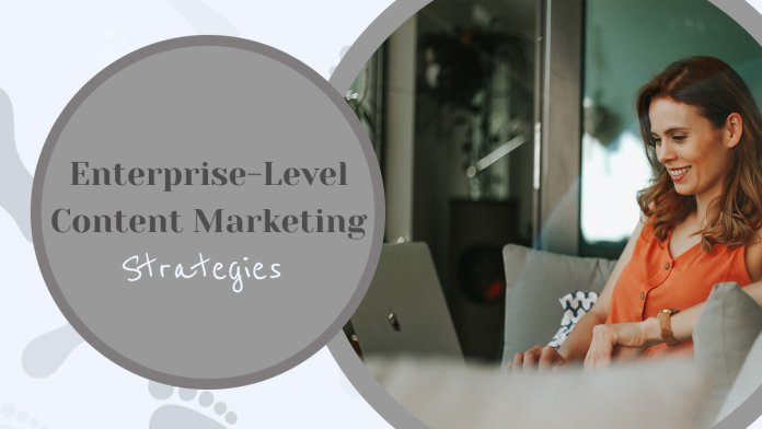 5 Enterprise-Level Content Marketing Strategies for One-Man Teams