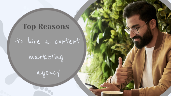 top reasons to hire a content marketing-agency