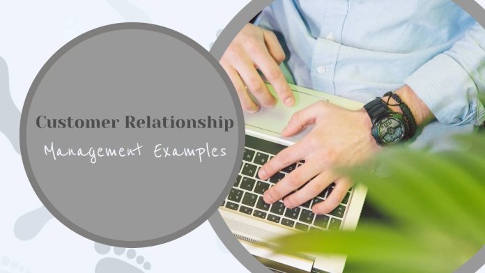 Customer Relationship Management Examples