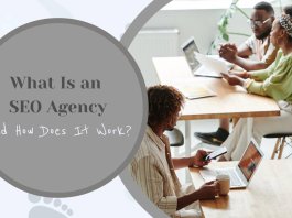 What Is an SEO Agency and How Does It Work?