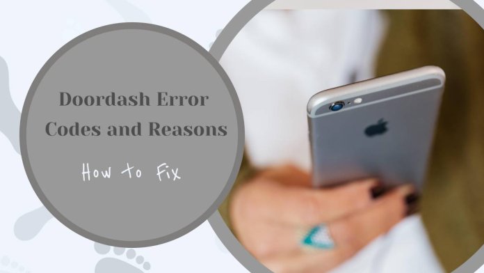 Doordash Error Codes and Reasons - How to Fix