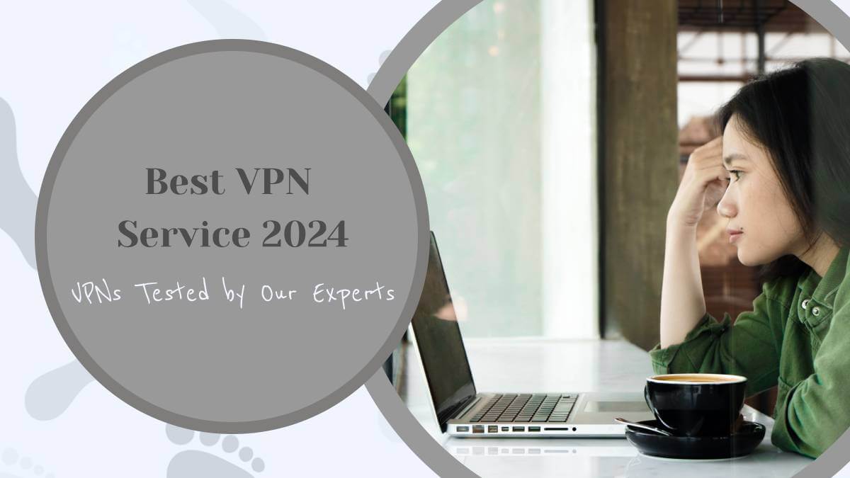 Best VPN Service 2024: VPNs Tested by Our Experts