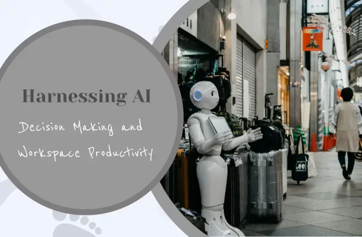 Harnessing AI for Decision Making and Workspace Productivity: A Comprehensive Guide