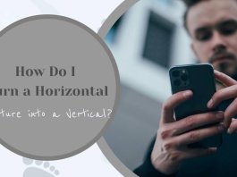 How Do I Turn a Horizontal Picture into a Vertical?