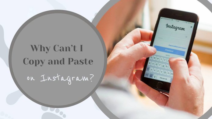 Why Can’t I Copy and Paste on Instagram?