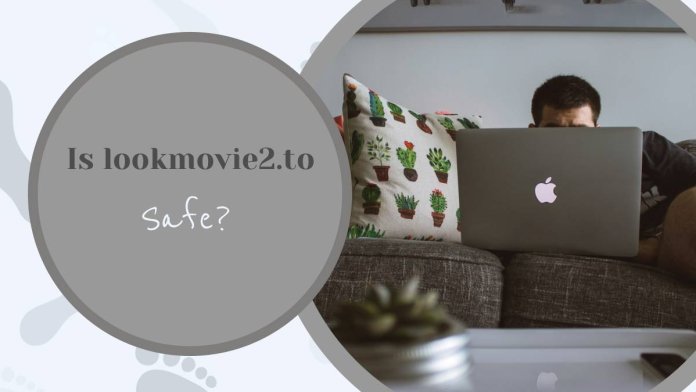 Is lookmovie2.to Safe? 