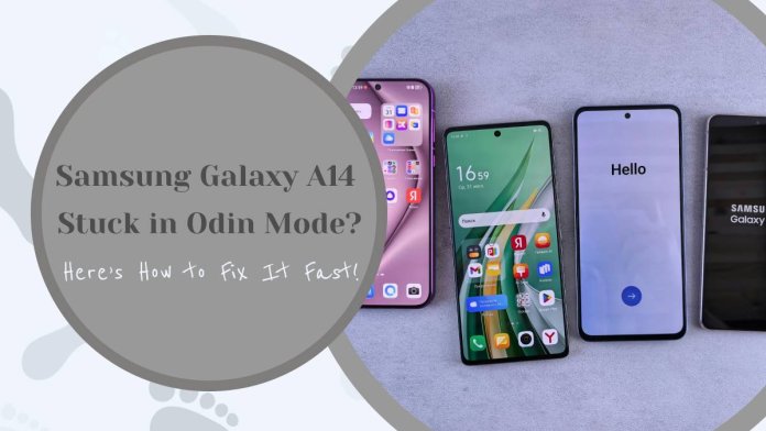 Samsung Galaxy A14 Stuck in Odin Mode? Here’s How to Fix It Fast! 